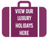 See Our Luxury Holidays